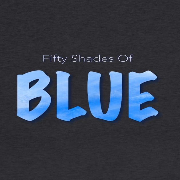 50 shades of blue by Bob Gemihood